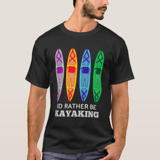 Camiseta Preferiría Estar Haciendo Kayak En Hombres, Mujere