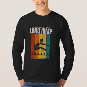 Camiseta Preferiría Estar Haciendo Largo Salto Gracioso Lar