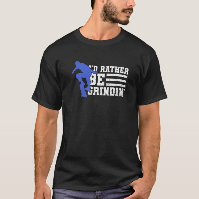 Camiseta Preferiría Estar Haciendo Una Cita Para Un Skater (Anverso)