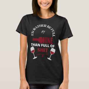 Camiseta Preferiría Estar Lleno De Vino Que Lleno De Chalet