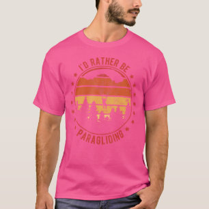 Camiseta Preferiría Estar Parapente Parapente Parachute Sky