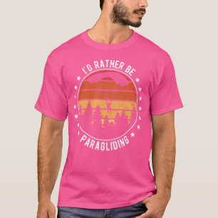 Camiseta Preferiría Estar Parapente Parapente Parachute Sky