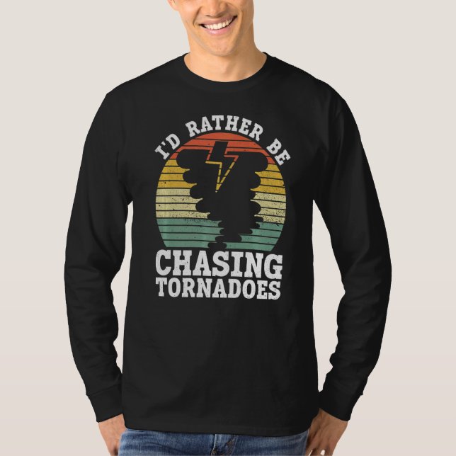 Camiseta Preferiría Estar Persiguiendo Tornado de Meteorolo (Anverso)