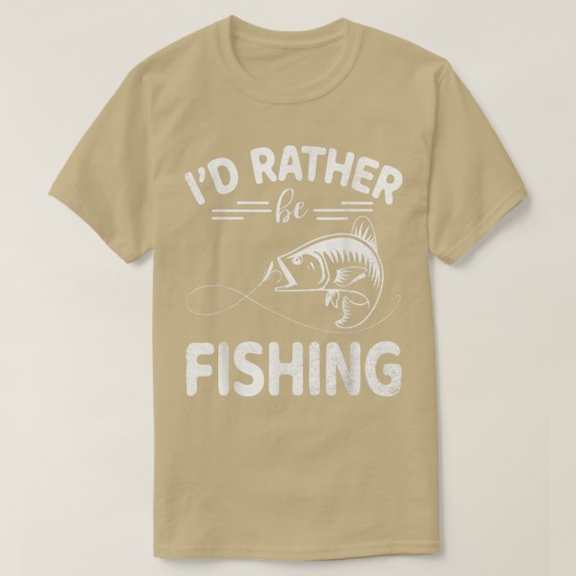 Camiseta Preferiría Estar Pescando Feliz Día A Mi Pescador (Diseño del anverso)