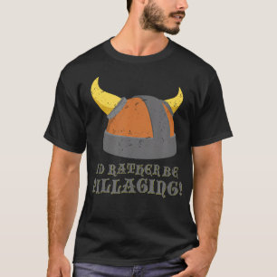 Camiseta Preferiría Estar Pillando Cascos De Viking