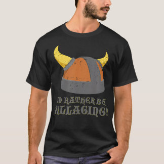 Camiseta Preferiría Estar Pillando Cascos De Viking