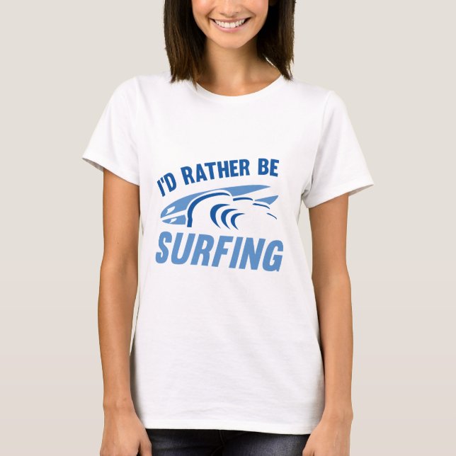 Camiseta Preferiría Estar Surfando (Anverso)