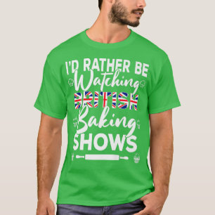 Camiseta Preferiría Estar Viendo Espectáculos Británicos En