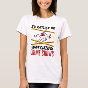 Camiseta Preferiría Estar Viendo Programas Criminales