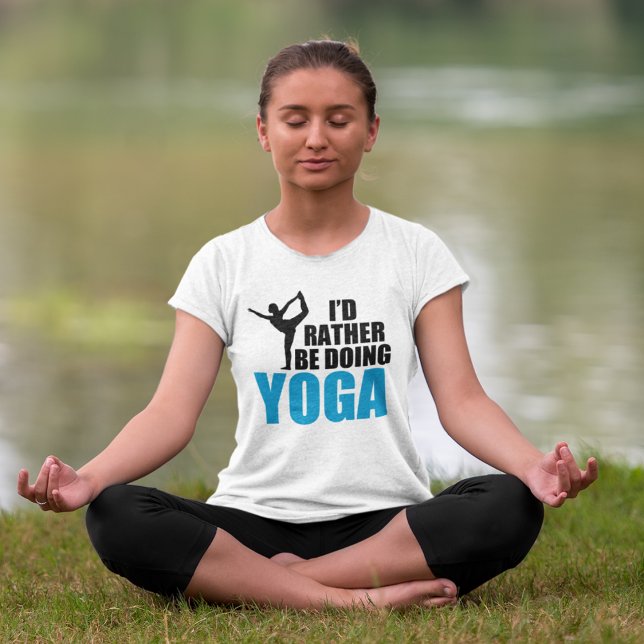 Camiseta Preferiría Hacer Yoga (Subido por el creador)