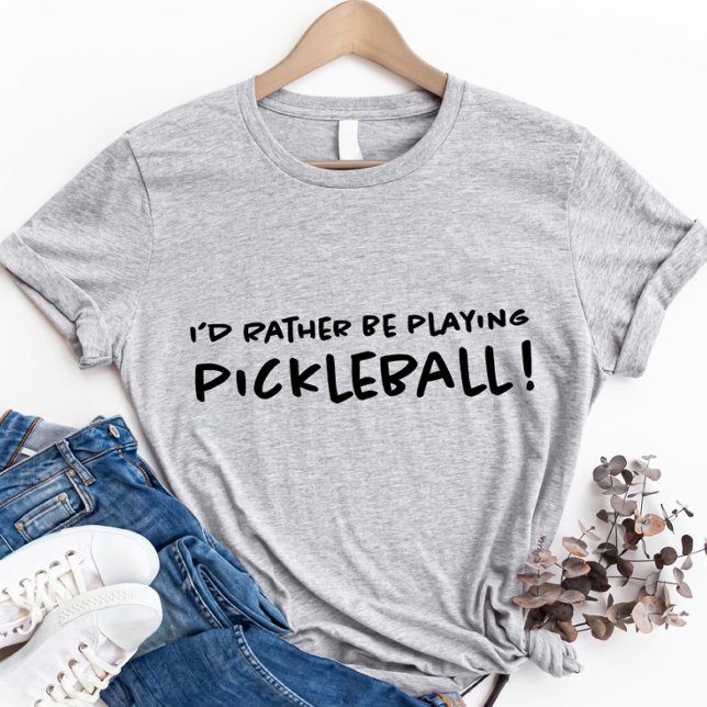 Camiseta Preferiría Jugar A La Pelota De Pickleball Por Dep (I'd Rather Be Playing Pickleball Cute Cool Sports T-Shirt)