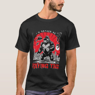 Camiseta Preferiría Jugar al juego de Tag Gorilla Monke Lov
