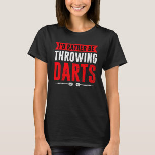 Camiseta Preferiría Lanzar Darts Dart Thrower Dart