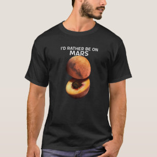 Camiseta Preferiría Ne On Mars For Astronomer Red Planet