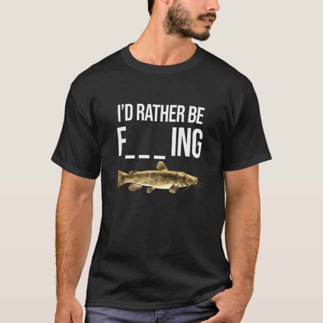 Camiseta Preferiría Pescar peces de cabeza de gallina (Anverso)