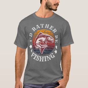 Camiseta Preferiría Pescar Vintage De Pescador Para Mí