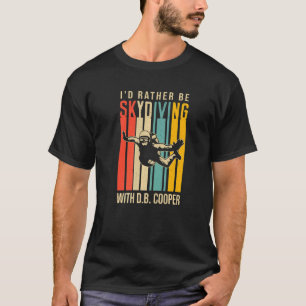 Camiseta Preferiría Salir Con D B Cooper