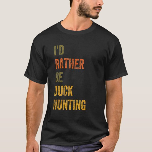 Camiseta Preferiría Ser Caza De Patos (Anverso)