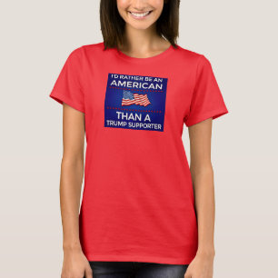 Camiseta Preferiría ser estadounidense que partidario de Tr