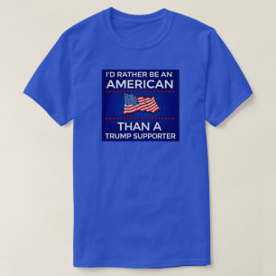 Camiseta Preferiría ser estadounidense que simpatizante de 