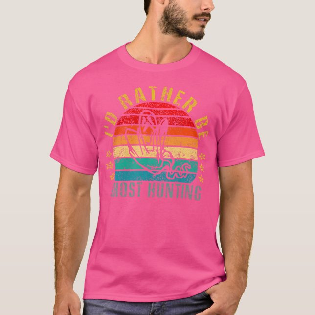 Camiseta Preferiría Ser Fantasma Cazando Gracioso (Anverso)