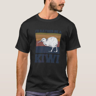 Camiseta Preferiría Ser Una Cita Kiwi Para Un Kiwi
