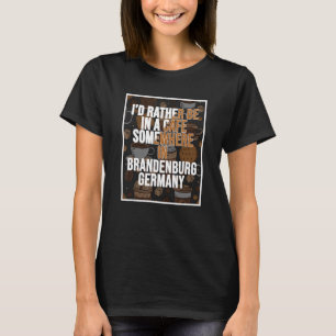 Camiseta Preferiría Tener Una Cerveza En Algún Lugar De Bra