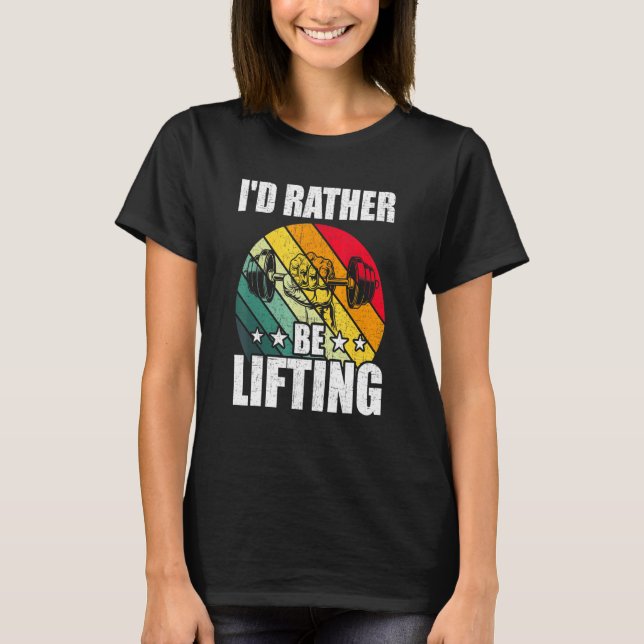 Camiseta Prefiere Levantar La Halterofilia De La Construcci (Anverso)