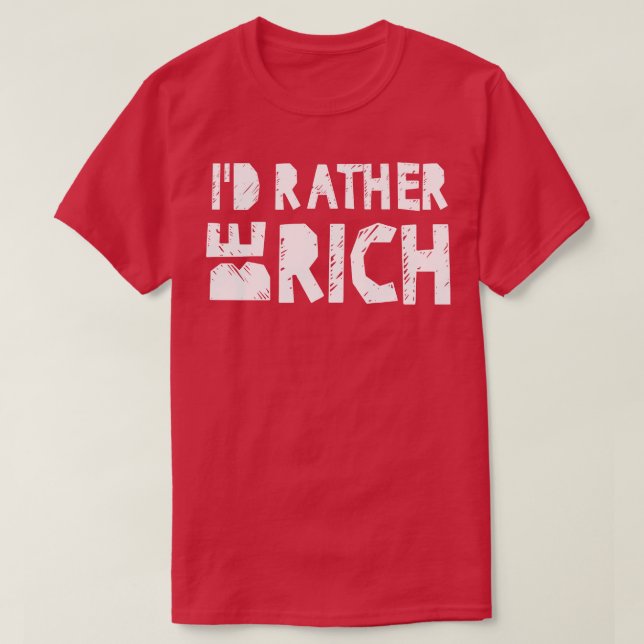Camiseta Prefiere ser rico (Diseño del anverso)