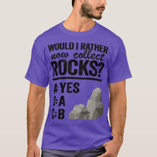 Camiseta Prefiero Ahora Recolectar Mineral De Colector De R