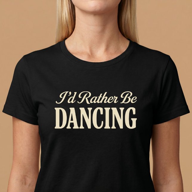 Camiseta Prefiero Bailar (Subido por el creador)