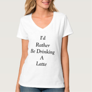 Camiseta Prefiero Beber Un Texto De Cita Latte Negro