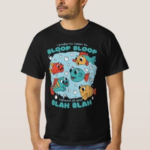 CAMISETA PREFIERO BLOOP EN LUGAR DE TU BLAH BLAH