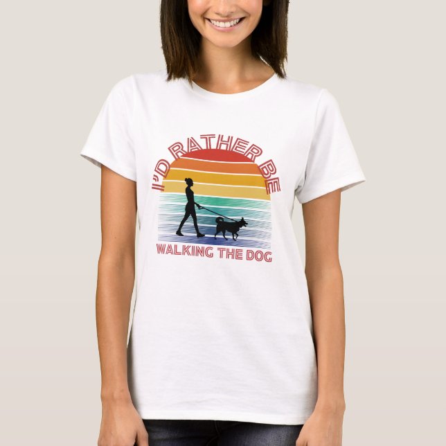 Camiseta Prefiero caminar por el perro (Anverso)