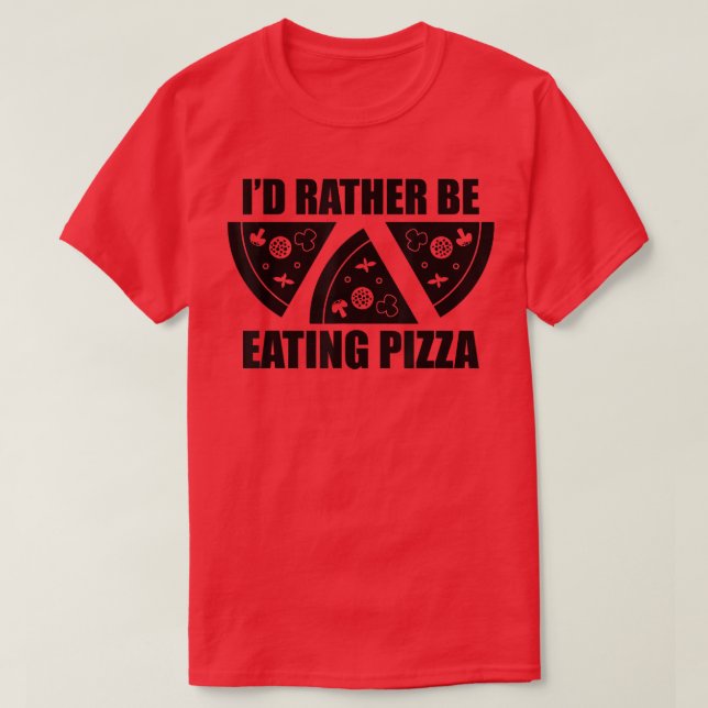 Camiseta Prefiero comer pizza (Diseño del anverso)