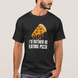 Camiseta Prefiero Comer Pizza Italiana Pizza Foodie