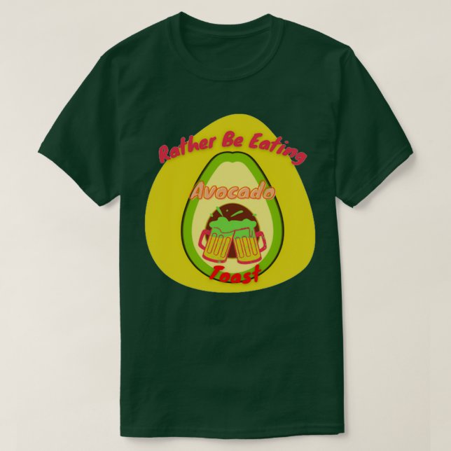 Camiseta Prefiero Comer Tostada De Aguacate (Diseño del anverso)