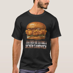 Camiseta Prefiero Comer Un Sandwich De Pollo Funny Burg