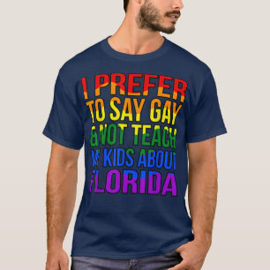 Camiseta Prefiero Decir Gay LGBTQ Pride Mes De Apoyo Gr
