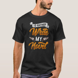Camiseta Prefiero Escribir Mi Escrito De Novelista De Traba