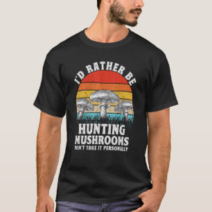 Camiseta Prefiero estar cazando hongos Hunter Morel