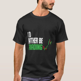 Camiseta Prefiero Estar Comerciando En El Mercado De Valore