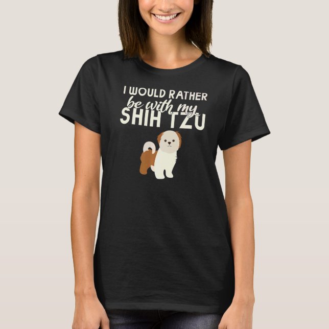 Camiseta Prefiero estar con mi Shih Tzu Premium (Anverso)