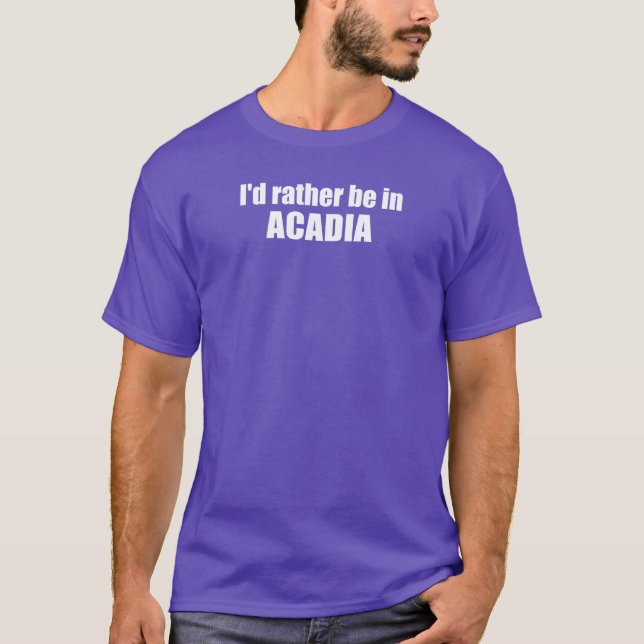 Camiseta Prefiero estar en Acadia (Anverso)