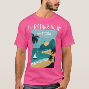 Camiseta Prefiero Estar En Antigua Que Amo Viajes De Antigu