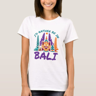 Camiseta Prefiero estar en Bali Indonesia Viajes de vacacio