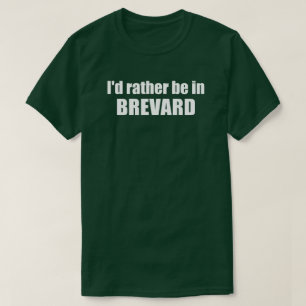 Camiseta Prefiero estar en Brevard Carolina del Norte