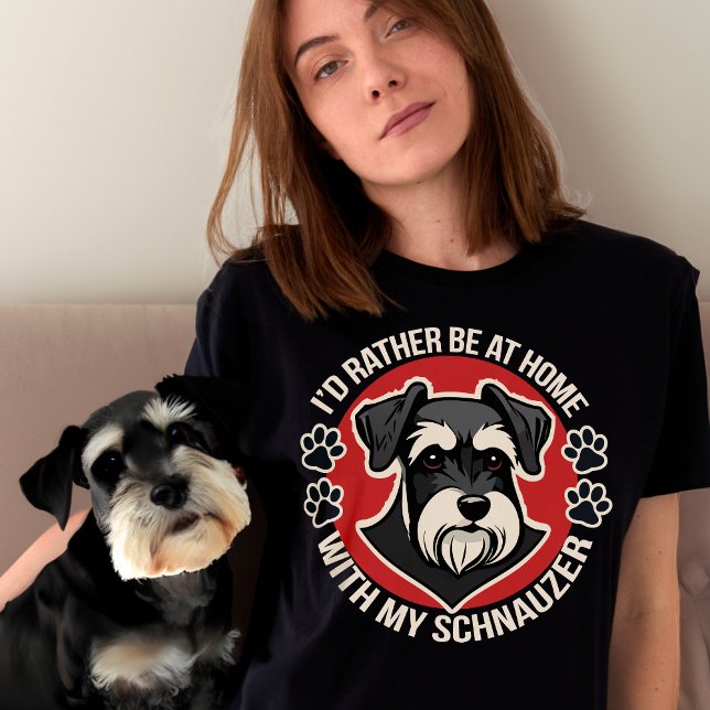 Camiseta Prefiero estar en casa con mi Schnauzer (Subido por el creador)