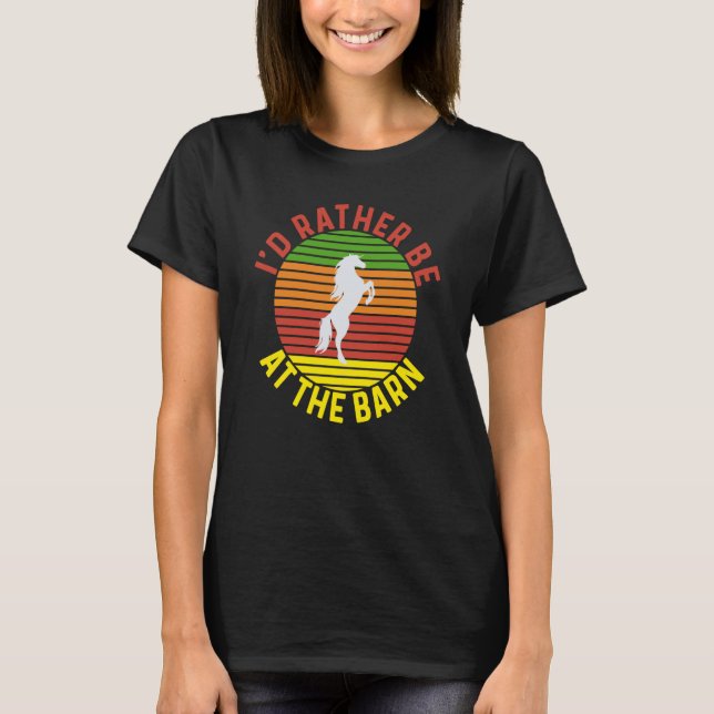 Camiseta Prefiero estar en el "Barn Horse Owner" Trainer Co (Anverso)
