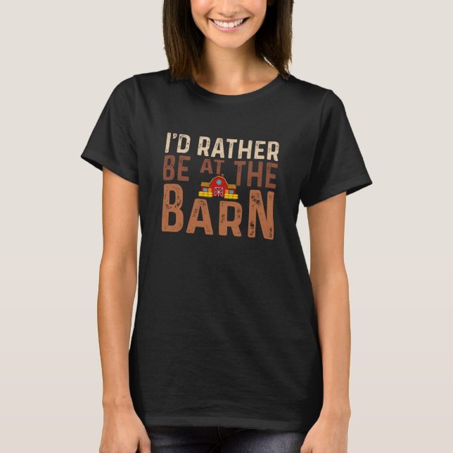 Camiseta Prefiero estar en el "Barn Horse Owner" Trainer Co (Anverso)